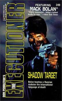Shadow Target (Mack Bolan The Executioner #249) - Book #249 of the Mack Bolan the Executioner