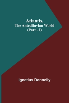 Paperback Atlantis, The Antediluvian World (Part - I) Book