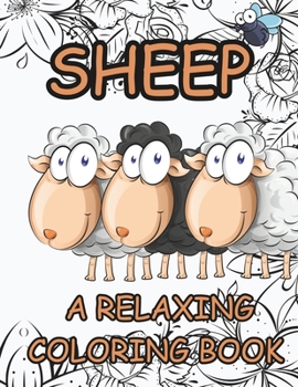Paperback Sheep a Relaxing Coloring Book: Stress-relief and mindfulness Coloring Book For Grown-ups Book