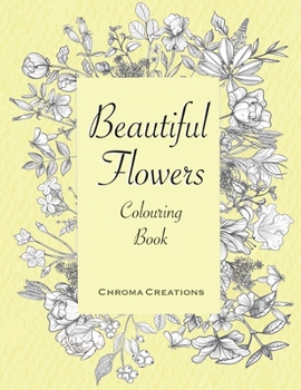 Paperback Beautiful Flowers Colouring Book: Large print for Adults Book