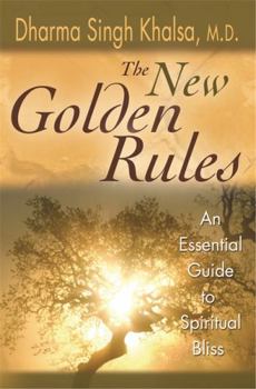 Hardcover The New Golden Rules: An Essential Guide to Spiritual Bliss Book