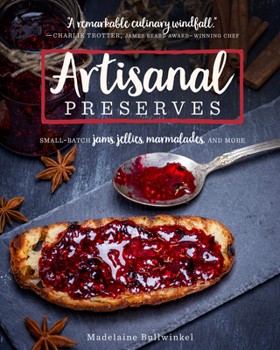 Paperback Artisanal Preserves: Small-Batch Jams, Jellies, Marmalades, and More Book