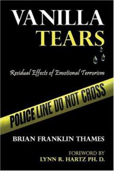 Paperback Vanilla Tears: Residual Effects of Emotional Terrorism Book