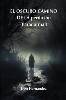 Paperback EL OSCURO CAMINO DE LA perdiciòn (Paranormal) [Spanish] Book