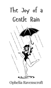 The Joy of a Gentle Rain
