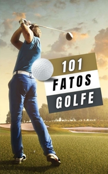 Paperback 101 Fatos Golfe: livro golf [Portuguese] Book