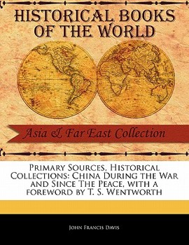 Paperback China During the War and Since the Peace Book
