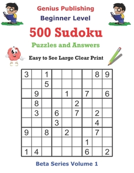 Paperback 500 Beginner Level Sudoku Puzzles and Answers Beta Series Volume 1: Easy to See Large Clear Print Book