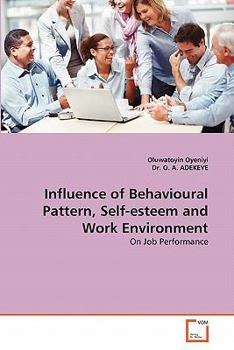 Paperback Influence of Behavioural Pattern, Self-Esteem and Work Environment Book
