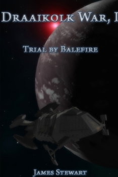 Paperback The Draaikolk War, Book I: Trial by Balefire Book