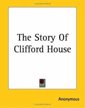 Paperback The Story Of Clifford House Book
