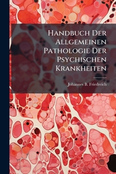 Paperback Handbuch Der Allgemeinen Pathologie Der Psychischen Krankheiten... Book