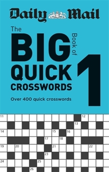 Paperback Daily Mail Big Book of Quick Crosswords Volume 1 (The Daily Mail Puzzle Books) Book