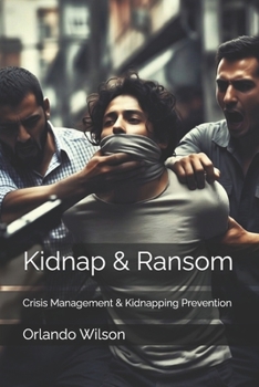 Paperback Kidnap & Ransom: Crisis Management & Kidnapping Prevention Book