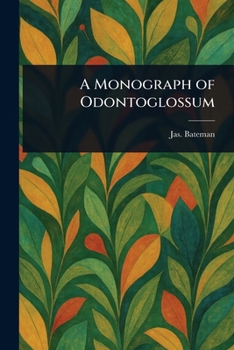 Paperback A Monograph of Odontoglossum Book