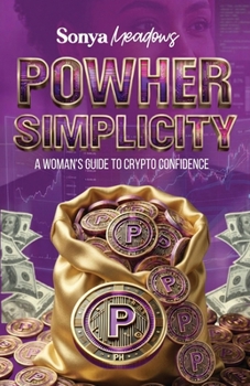 Paperback PowHer Simplicity: A Woman's Guide to Crypto Confidence Book