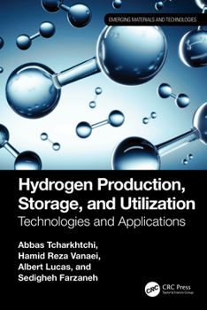 Hardcover Hydrogen Production, Storage, and Utilization: Technologies and Applications Book
