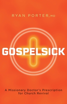 Paperback Gospelsick: A Missionary Doctor's Prescription for Church Revival Book