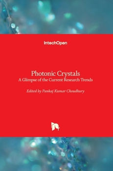 Hardcover Photonic Crystals: A Glimpse of the Current Research Trends Book