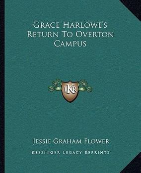 Grace Harlowe's Return to Overton Campus - Book #5 of the College Girls Series