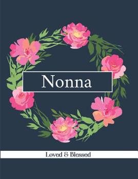 Paperback Nonna: Loved & Blessed: Blank Lined Journal Book