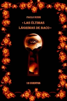 Paperback Las Ultimas Lagrimas de Baco [Spanish] Book