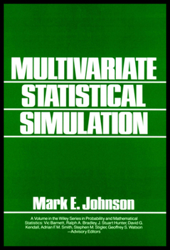 Hardcover Multivariate Statistical Simulation: A Guide to Selecting and Generating Continuous Multivariate Distributions Book