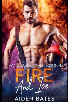Fire And Ice - Book #4 of the Vanguard Towers