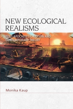 Paperback New Ecological Realisms: Post-Apocalyptic Fiction and Contemporary Theory Book