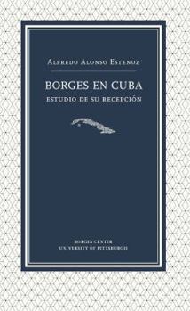 Paperback Borges en Cuba: Estudio de su recepción Book