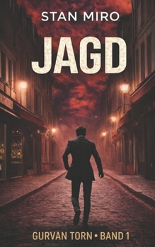 JAGD: Es wird keine Gnade geben (Die Gurvan Torn-Reihe (Deutsch)) (German Edition)