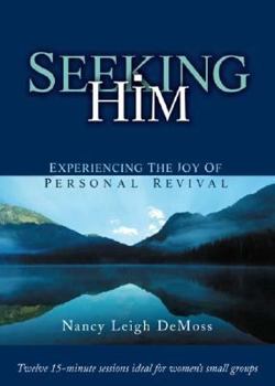 DVD Seeking Him DVD: Experiencing the Joy of Personal Revival Book