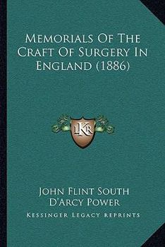 Paperback Memorials Of The Craft Of Surgery In England (1886) Book