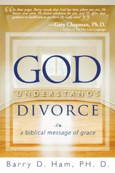 Paperback God Understands Divorce: A Biblical Message of Grace Book