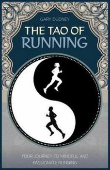 Paperback The Tao of Running: The Journey to Your Inner Balance Book