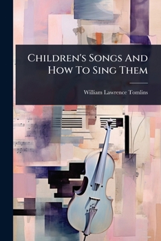 Paperback Children's Songs And How To Sing Them Book