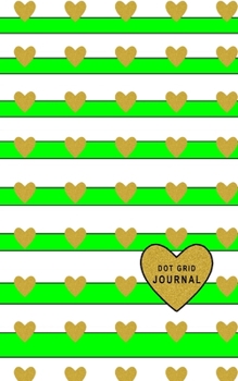 Dot Grid Journal: Small Size 5 x 8 Dot Grid 110 Pages Daily Tracker Personal Notebook Big Heart White Stripes With Bright Lime Green Color