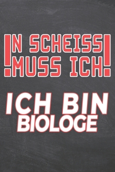 N Scheiss muss Ich Ich bin Biologe: Biologe Punktraster Notizbuch, Notizheft oder Notizblock | 110  Seiten A5 | Büro Equipment & Zubehör | Lustiges ... Weihnachten oder Geburtstag (German Edition)