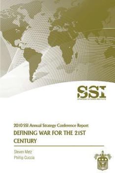 Paperback Defining War for the 21st Century: Strategic Studies Institute Annual Strategy Conference Report Book