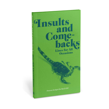 Paperback Insults & Comebacks Lines for All Occasions: Paperback Edition Book