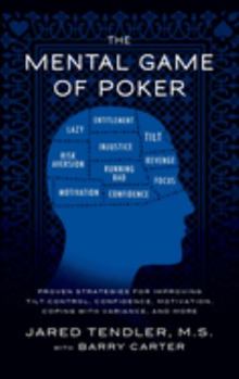 Hardcover The Mental Game of Poker: Proven Strategies for Improving Tilt Control, Confidence, Motivation, Coping with Variance, and More Book