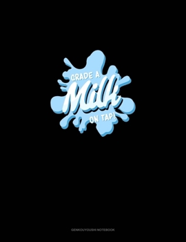 Paperback Grade A Milk On Tap!: Genkouyoushi Notebook Book