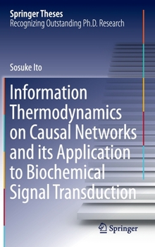 Hardcover Information Thermodynamics on Causal Networks and Its Application to Biochemical Signal Transduction Book