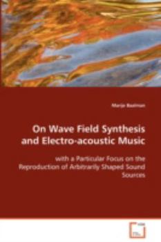 Paperback On Wave Field Synthesis and Electro-acoustic Music Book