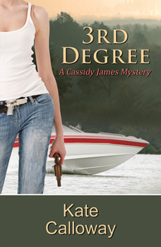 3rd Degree - Book #3 of the Cassidy James Mysteries