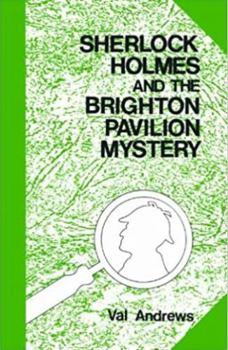 Sherlockm Holmes and the Brighton Pavilion Mystery - Book  of the Sherlock Holmes