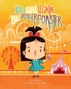 Paperback Little Girl Ligaya and the Big Roller Coaster Book