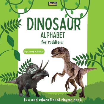 Paperback Dinosaur Alphabet for Toddlers: ABC rhyming book for kids to learn the alphabet with realistic photos of dinosaurs, a bedtime book with rhyme, letters Book