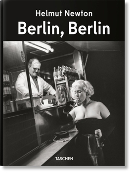 Hardcover Helmut Newton. Berlin, Berlin [Multiple Languages] Book