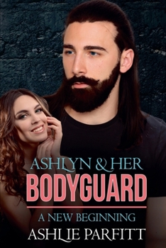 Paperback Ashlyn and her Bodyguard 5: A New Beginning Book